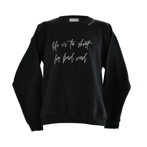 Life is too short sweater image